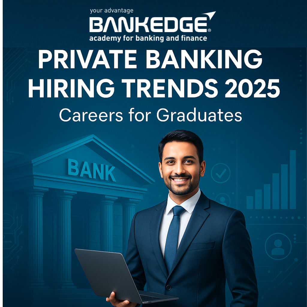 🏦 Private Banking Hiring Trends 2025: What Fresh Graduates Need to Know